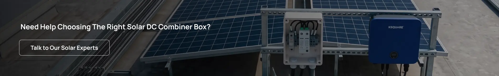 How to Choose the Right Solar DC Combiner Box for Your PV System CTA image