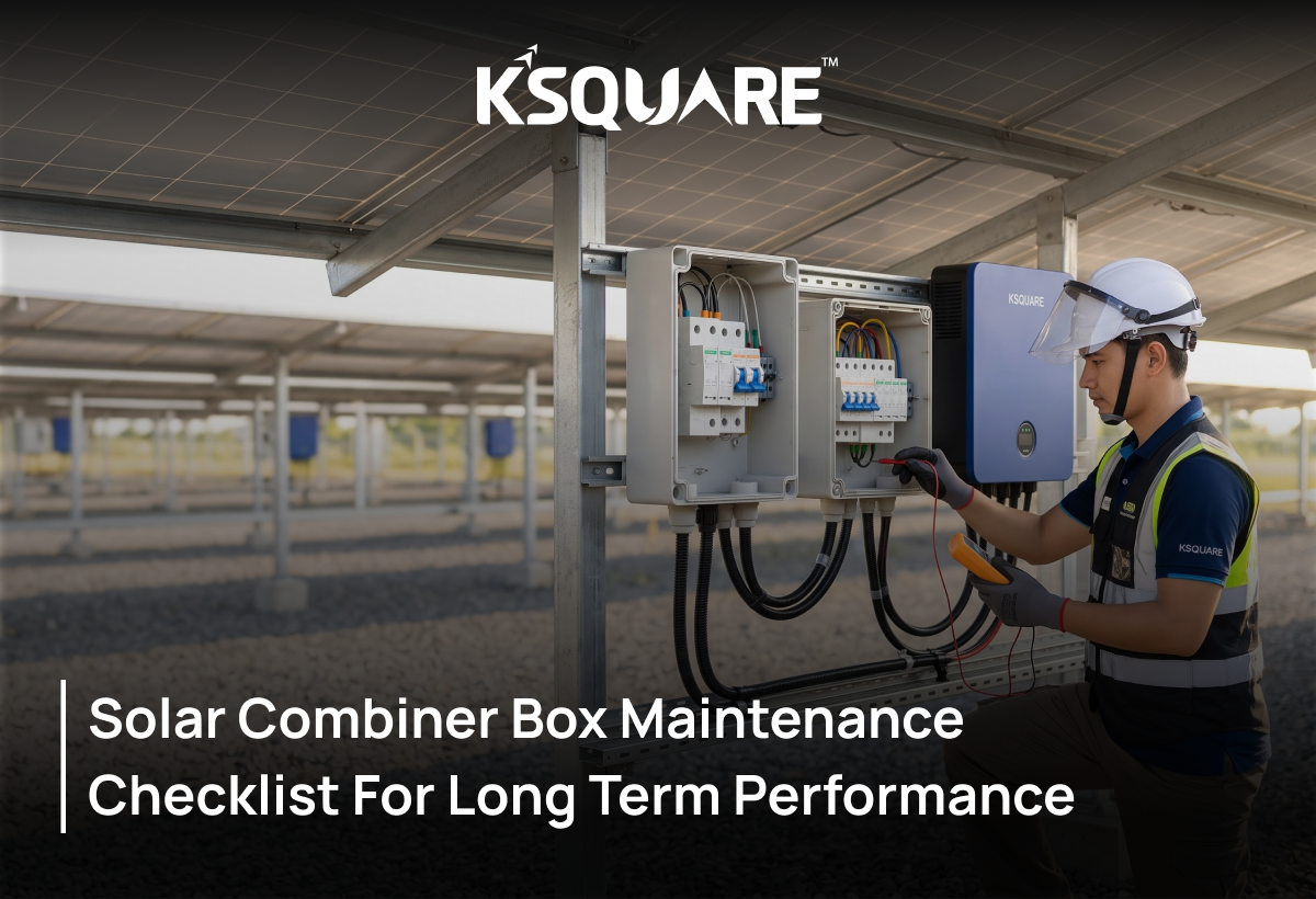 Solar Combiner Box Maintenance Checklist for Long Term Performance